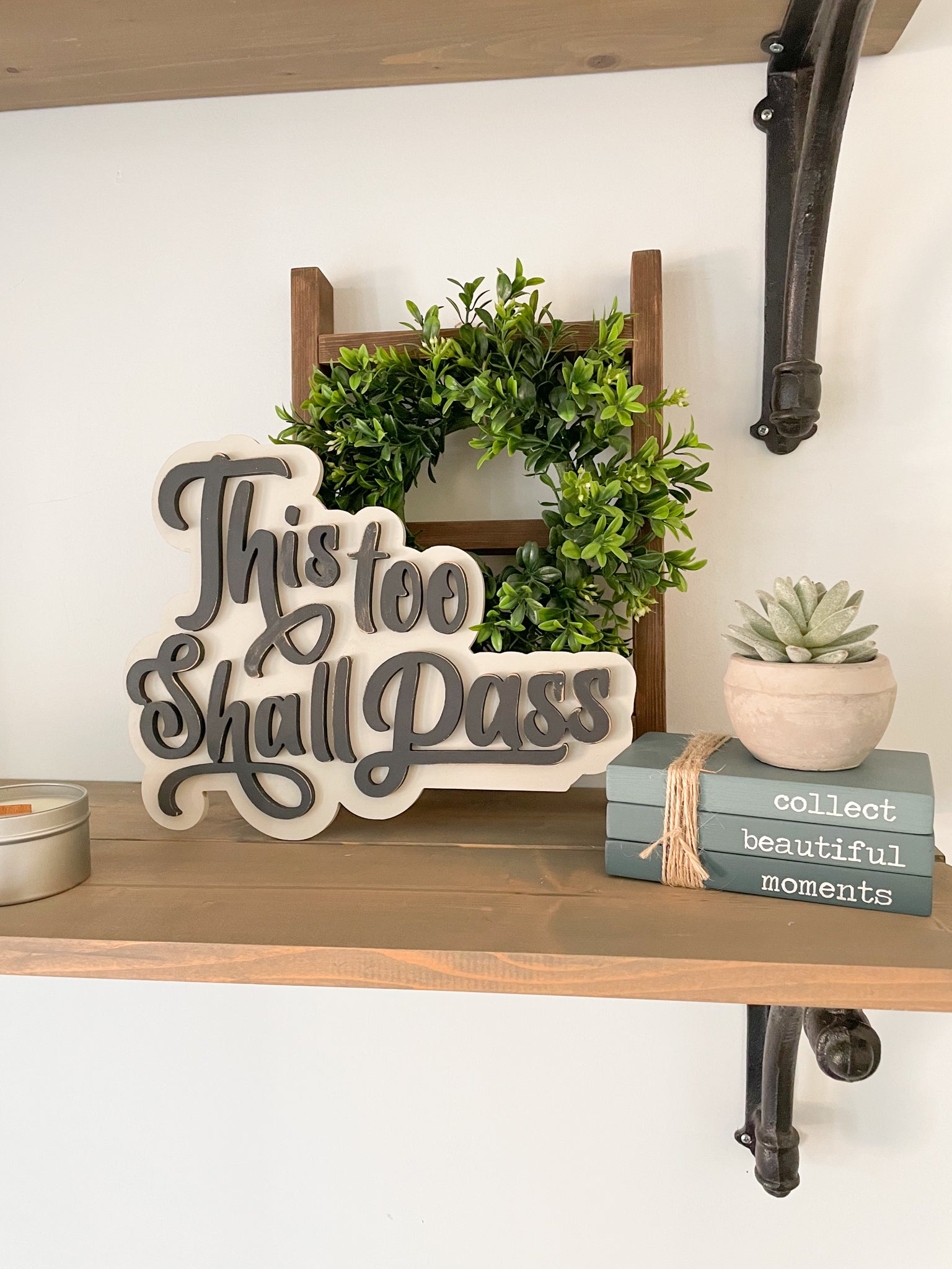 This too Shall Pass | DIY Sign Kit - Homeworks Etc ®