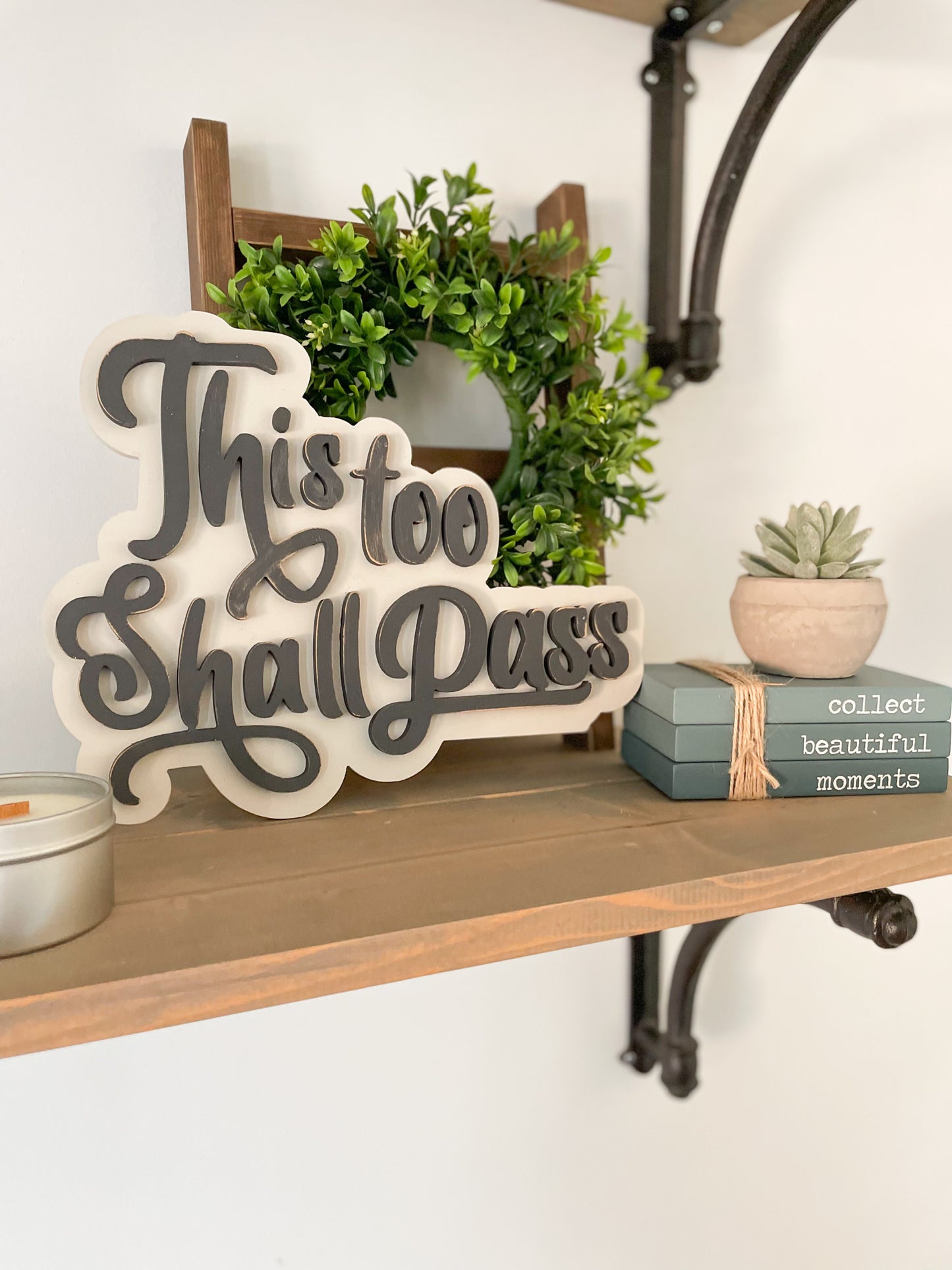 This too Shall Pass | DIY Sign Kit - Homeworks Etc ®