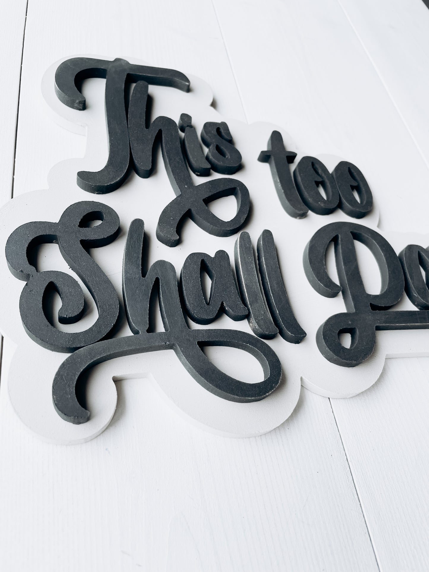 This too Shall Pass | DIY Sign Kit - Homeworks Etc ®