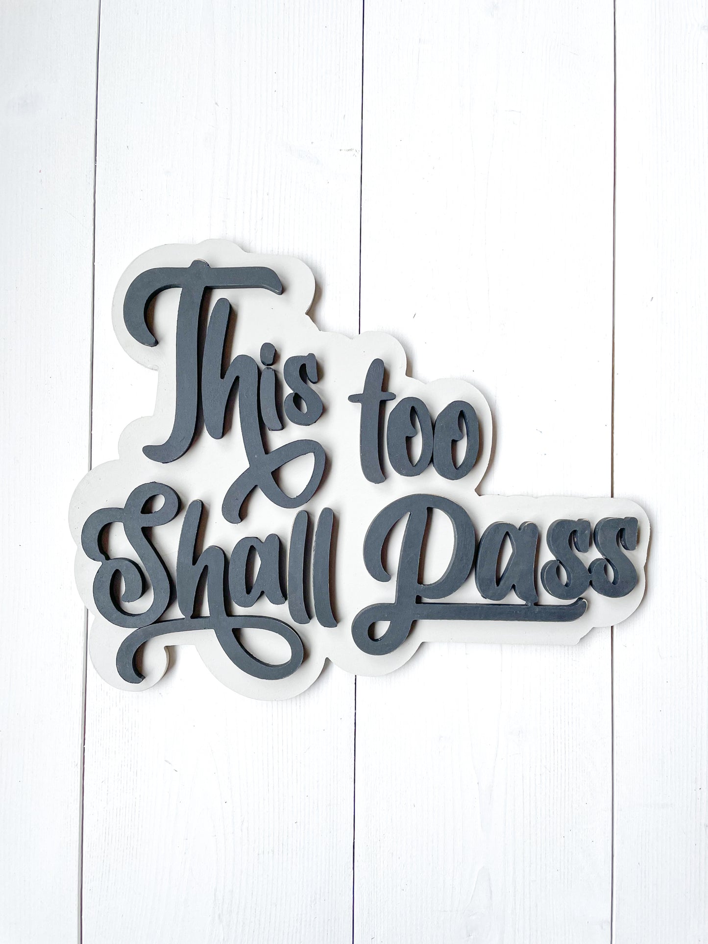 This too Shall Pass | DIY Sign Kit - Homeworks Etc ®