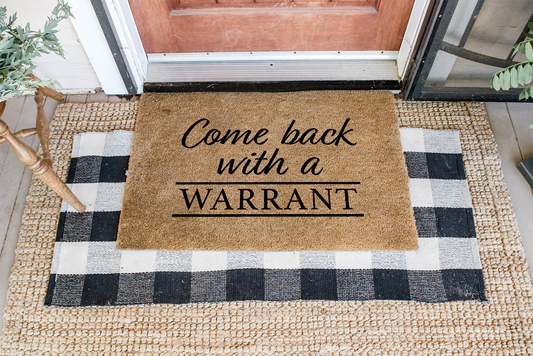 Come Back With a Warrant DIY Doormat | DIY Kit - Homeworks Etc ®