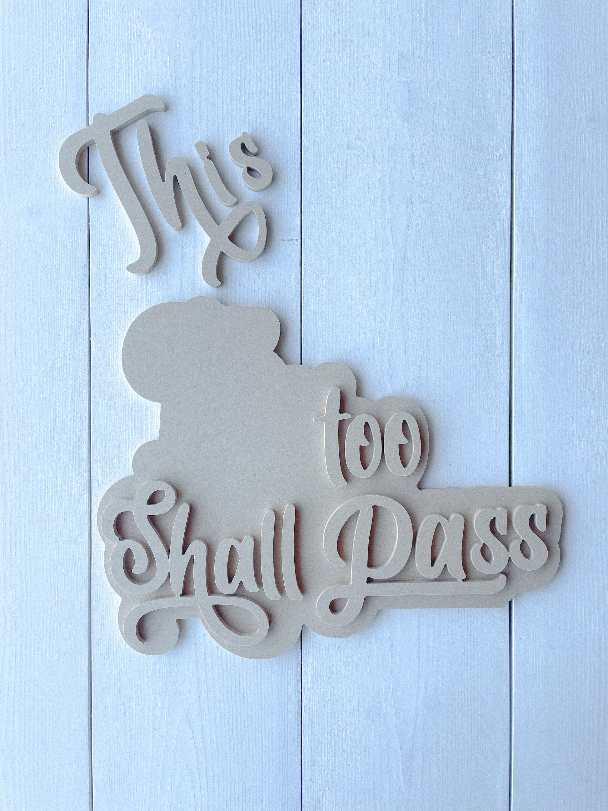 This too Shall Pass | DIY Sign Kit - Homeworks Etc ®