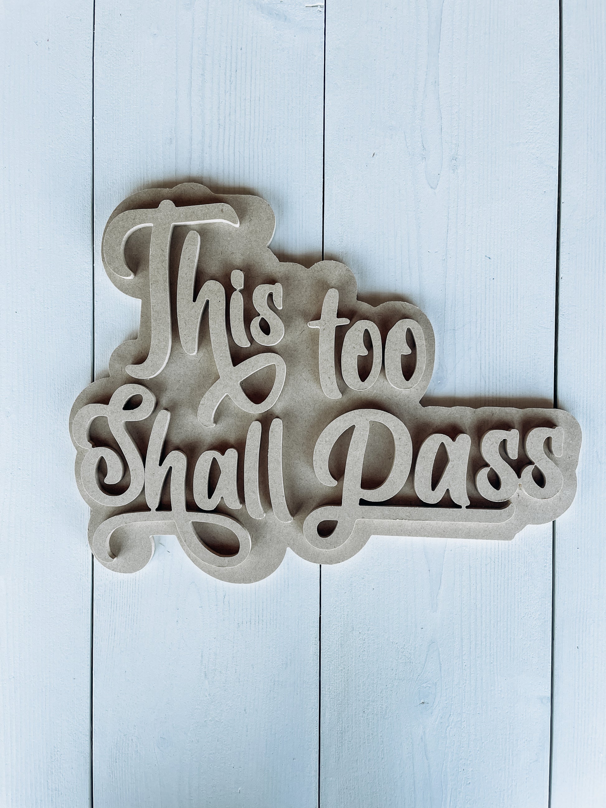 This too Shall Pass | DIY Sign Kit - Homeworks Etc ®