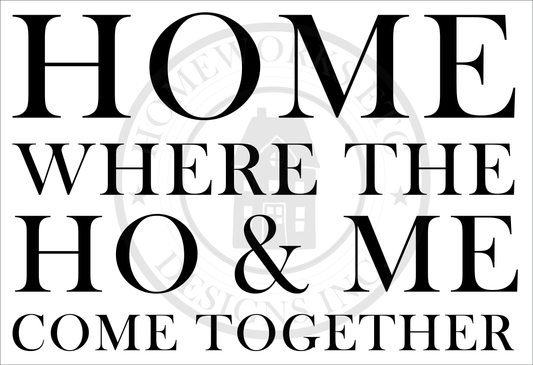 HOME Where the HO & Me Come Together DIY Doormat | DIY Kit - Homeworks Etc ®